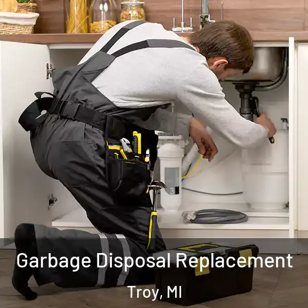  Garbage Disposal Replacement Troy, MI