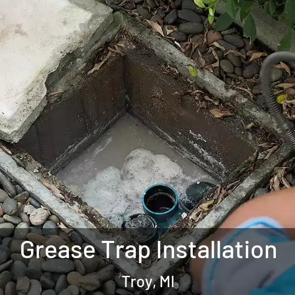  Grease Trap Installation Troy, MI