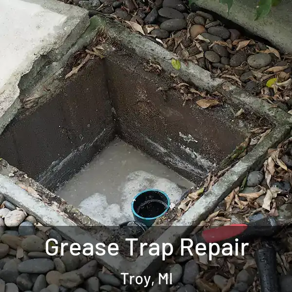  Grease Trap Repair Troy, MI