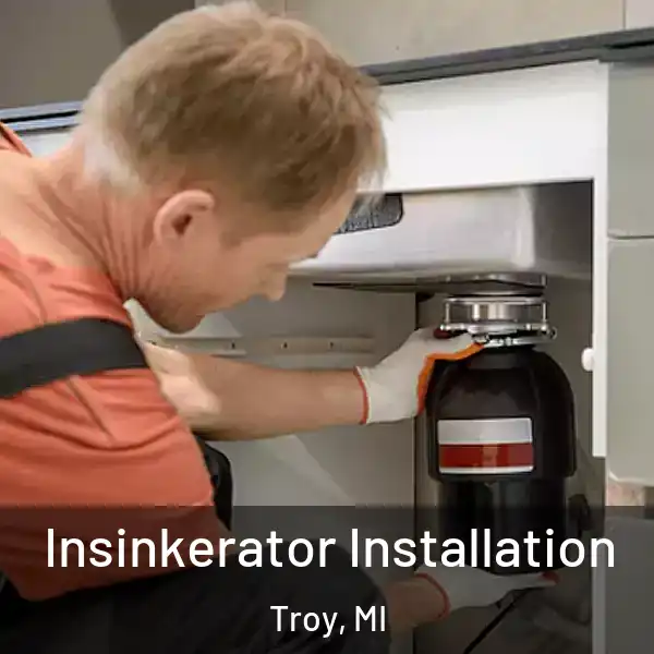  Insinkerator Installation Troy, MI