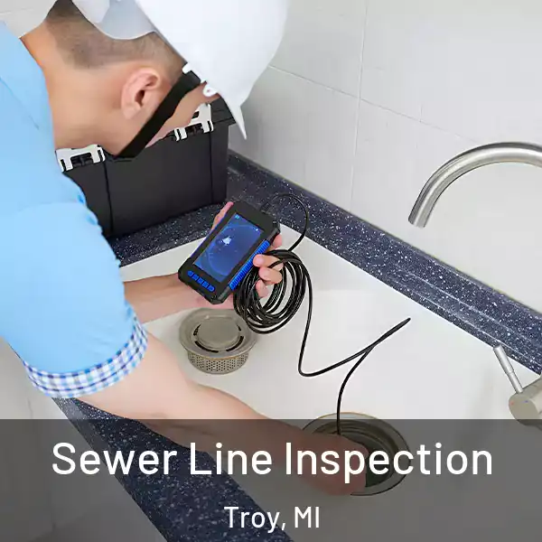  Sewer Line Inspection Troy, MI
