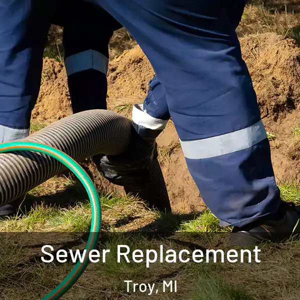  Sewer Replacement Troy, MI