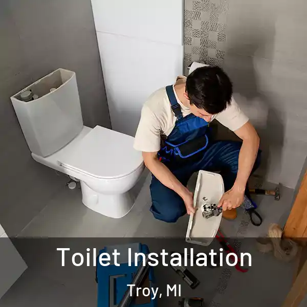  Toilet Installation Troy, MI