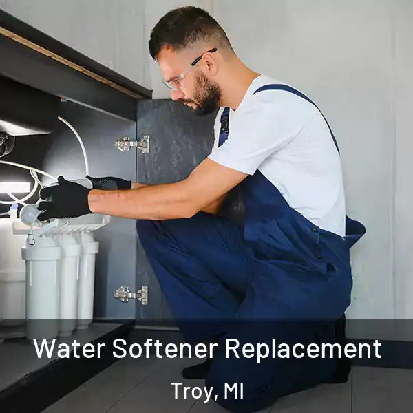  Water Softener Replacement Troy, MI